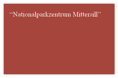 “Nationalparkzentrum Mittersill”